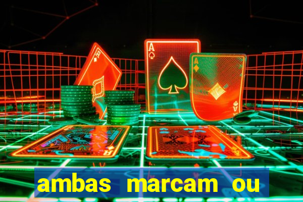 ambas marcam ou mais de 2.5 bet365